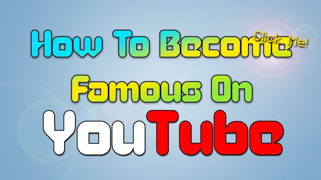 how to become famous on youtube