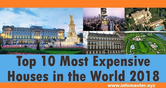 worlds top 10 most expensive houses in 2018