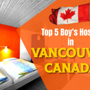 Top 5 Boy's Hostel in Vancouver Canada