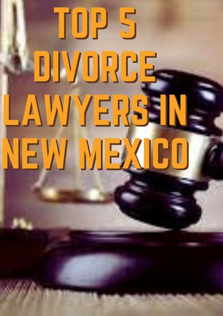 Top 5 Divorce Lawyers  In New Mexico
