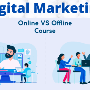 Digital marketing online class v/s offline class