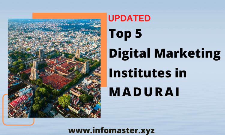 Top 5 Best Digital Marketing Institutes in Madurai 2022