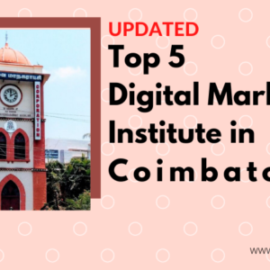 Top 5 Digital marketing institute in Coimbatore