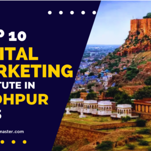 top 10 digital marketing institute in jodhpur
