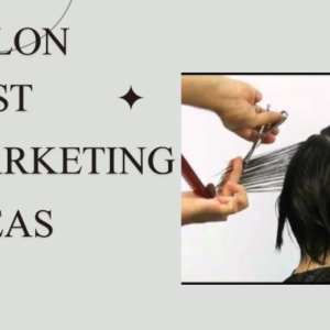 Salon best marketing ideas