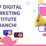 Best digital marketing institute in Ranchi