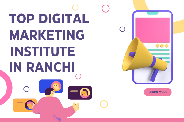 Best digital marketing institute in Ranchi